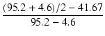 $\displaystyle {\frac{{(95.2+4.6)/2-41.67}}{{95.2-4.6}}}$