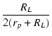 $\displaystyle {\frac{{R_L}}{{2(r_p+R_L)}}}$