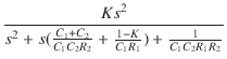 $\displaystyle {\frac{{K s^2}}{{s^2 + s (\frac{C_1 + C_2}{C_1 C_2 R_2} + \frac{1 - K}{C_1 R_1}) + \frac{1}{C_1 C_2 R_1 R_2}}}}$