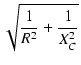 $\displaystyle \sqrt{{\frac{1}{R^2}+\frac{1}{X_C^2}}}$