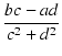 $\displaystyle {\frac{{bc-ad}}{{c^2+d^2}}}$
