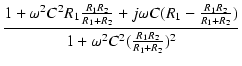 $\displaystyle {\frac{{1+\omega^2C^2R_1\frac{R_1R_2}{R_1+R_2}+j\omega C(R_1-\frac{R_1R_2}{R_1+R_2})}}{{1 + \omega^2 C^2 (\frac{R_1R_2}{R_1+R_2})^2}}}$