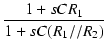 $\displaystyle {\frac{{1+sCR_1}}{{1+sC(R_1//R_2)}}}$