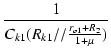 $\displaystyle {\frac{{1}}{{C_{k1}(R_{k1}//\frac{r_{o1} + R_2}{1+\mu})}}}$