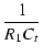 $\displaystyle {\frac{{1}}{{R_1C_t}}}$