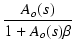 $\displaystyle {\frac{{A_o(s)}}{{1+A_o(s)\beta}}}$
