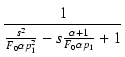$\displaystyle {\frac{{1}}{{\frac{s^2}{F_0\alpha p_1^2} - s\frac{\alpha + 1}{F_0\alpha p_1}+1}}}$