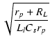 $\displaystyle \sqrt{{\frac{r_p + R_L}{L_l C_s r_p}}}$