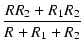 $\displaystyle {\frac{{R R_2 + R_1 R_2}}{{R + R_1 + R_2}}}$