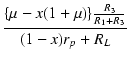 $\displaystyle {\frac{{\{ \mu - x (1 + \mu) \} \frac{R_3}{R_1 + R_3}}}{{(1 - x) r_p + R_L}}}$