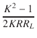 $\displaystyle {\frac{{K^2 - 1}}{{2K R R_L}}}$