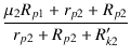 $\displaystyle {\frac{{\mu_2 R_{p1} + r_{p2} + R_{p2}}}{{r_{p2} + R_{p2} + R_{k2}'}}}$