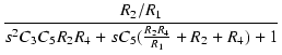 $\displaystyle {\frac{{R_2/R_1}}{{s^2 C_3 C_5 R_2 R_4 + s C_5(\frac{R_2 R_4}{R_1} + R_2 + R_4) + 1}}}$