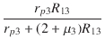 $\displaystyle {\frac{{r_{p3}R_{13}}}{{r_{p3} + (2 + \mu_3)R_{13}}}}$