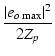 $\displaystyle {\frac{{\vert e_{o\max}\vert^2}}{{2Z_p}}}$