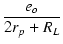 $\displaystyle {\frac{{e_o}}{{2r_p+R_L}}}$