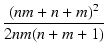 $\displaystyle {\frac{{(nm+n+m)^2}}{{2nm(n+m+1)}}}$
