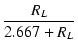 $\displaystyle {\frac{{R_L}}{{2.667 + R_L}}}$