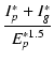$\displaystyle {\frac{{I_p^*+I_g^*}}{{E_p^{*1.5}}}}$