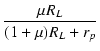 $\displaystyle {\frac{{\micro R_L}}{{(1+\micro)R_L+r_p}}}$