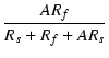 $\displaystyle {\frac{{A R_f}}{{R_s + R_f + A R_s}}}$
