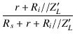 $\displaystyle {\frac{{r + R_i//Z_L'}}{{R_s + r + R_i//Z_L'}}}$