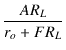 $\displaystyle {\frac{{A R_L}}{{r_o+F R_L}}}$