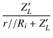 $\displaystyle {\frac{{Z'_L}}{{r//R_i+Z'_L}}}$