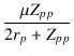 $\displaystyle {\frac{{\mu Z_{pp}}}{{2 r_p + Z_{pp}}}}$