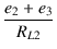 $\displaystyle {\frac{{e_2 + e_3}}{{R_{L2}}}}$
