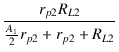 $\displaystyle {\frac{{r_{p2} R_{L2}}}{{\frac{A_1}{2} r_{p2} + r_{p2} + R_{L2}}}}$
