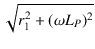 $\displaystyle \sqrt{{r_1^2 + (\omega L_P)^2}}$