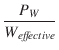 $\displaystyle {\frac{{P_W}}{{W_{\it effective}}}}$