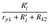 $\displaystyle {\frac{{R_l'}}{{r_{p1}+R_l'+R_{k2}}}}$
