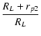 $\displaystyle {\frac{{R_L+r_{p2}}}{{R_L}}}$