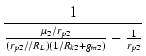 $\displaystyle {\frac{{1}}{{\frac{\micro_2/r_{p2}}{(r_{p2}//R_L)(1/R_{k2}+g_{m2})}-\frac{1}{r_{p2}}}}}$
